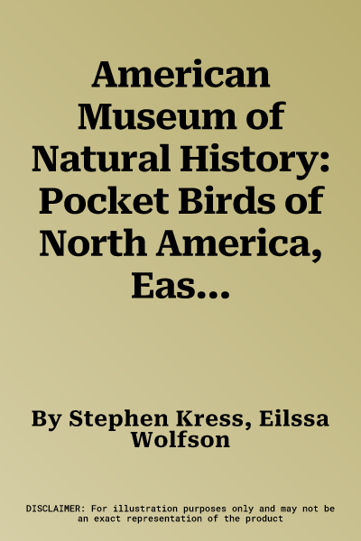 American Museum of Natural History: Pocket Birds of North America, Eastern Region: The Ultimate Photographic Guide