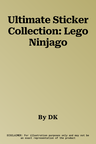 Ultimate Sticker Collection: Lego Ninjago