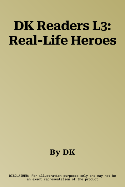 DK Readers L3: Real-Life Heroes