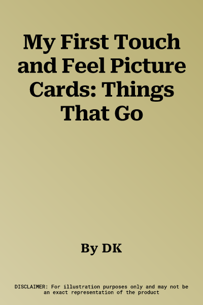 My First Touch and Feel Picture Cards: Things That Go