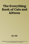 The Everything Book of Cats and Kittens