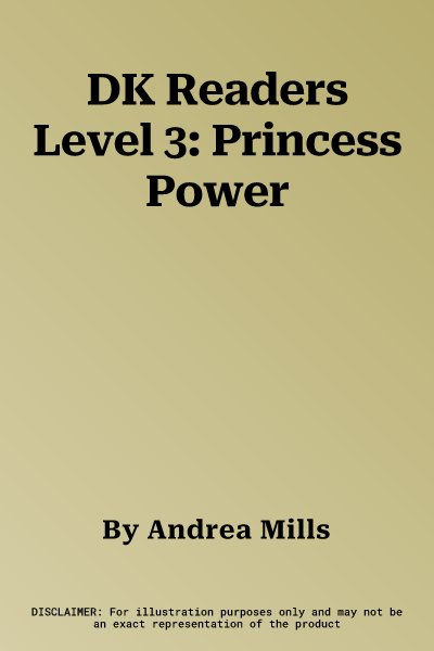 DK Readers Level 3: Princess Power