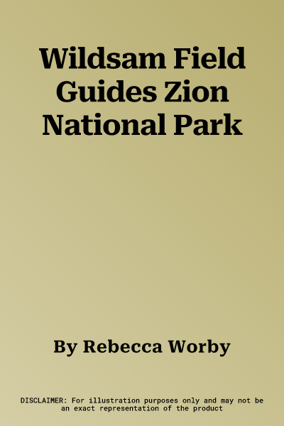 Wildsam Field Guides Zion National Park