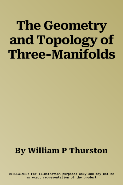 The Geometry and Topology of Three-Manifolds