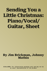 Sending You a Little Christmas: Piano/Vocal/Guitar, Sheet