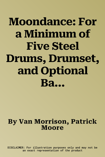 Moondance: For a Minimum of Five Steel Drums, Drumset, and Optional Bass Guitar, Conductor Score & Parts