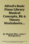 Alfred's Basic Piano Library Musical Concepts, Bk 4: Theory Worksheets and Solos