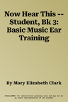 Now Hear This -- Student, Bk 3: Basic Music Ear Training