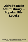 Alfred's Basic Adult Library -- Popular Hits, Level 3