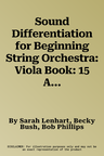 Sound Differentiation for Beginning String Orchestra: Viola Book: 15 Arrangements of Traditional Tunes on the D & a Strings, Perfect for Differentiate