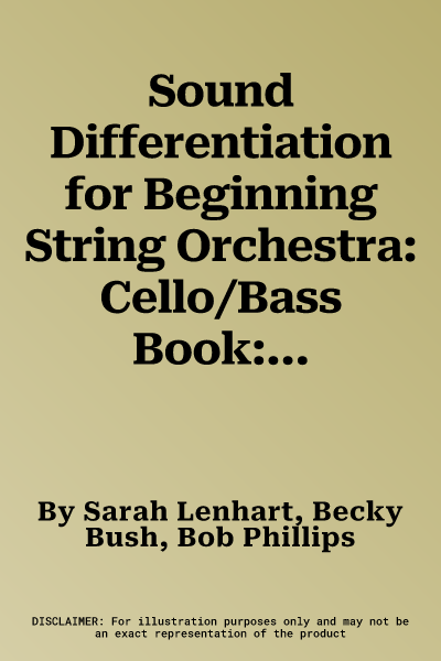 Sound Differentiation for Beginning String Orchestra: Cello/Bass Book: 15 Arrangements of Traditional Tunes on the D & a Strings, Perfect for Differen