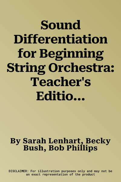 Sound Differentiation for Beginning String Orchestra: Teacher's Edition: 15 Arrangements of Traditional Tunes on the D & a Strings, Perfect for Differ