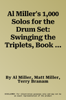 Al Miller's 1,000 Solos for the Drum Set: Swinging the Triplets, Book & Online Audio/Video