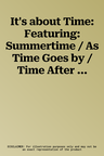 It's about Time: Featuring: Summertime / As Time Goes by / Time After Time, Conductor Score & Parts