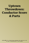 Uptown Throwdown: Conductor Score & Parts