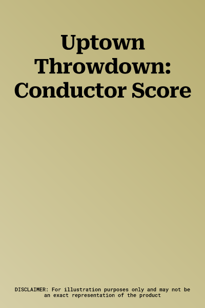 Uptown Throwdown: Conductor Score