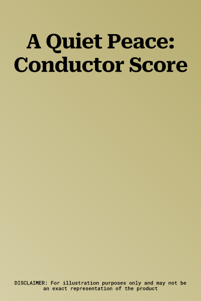 A Quiet Peace: Conductor Score