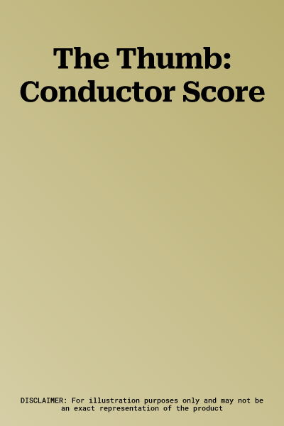 The Thumb: Conductor Score