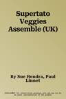 Supertato Veggies Assemble (UK)