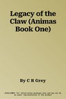 Legacy of the Claw (Animas Book One)