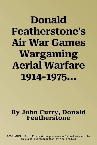 Donald Featherstone's Air War Games Wargaming Aerial Warfare 1914-1975 Revised Edition