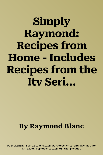 Simply Raymond: Recipes from Home - Includes Recipes from the Itv Series