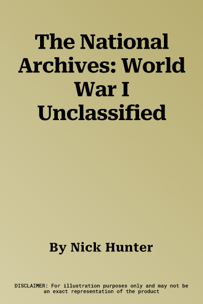 The National Archives: World War I Unclassified