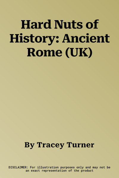 Hard Nuts of History: Ancient Rome (UK)