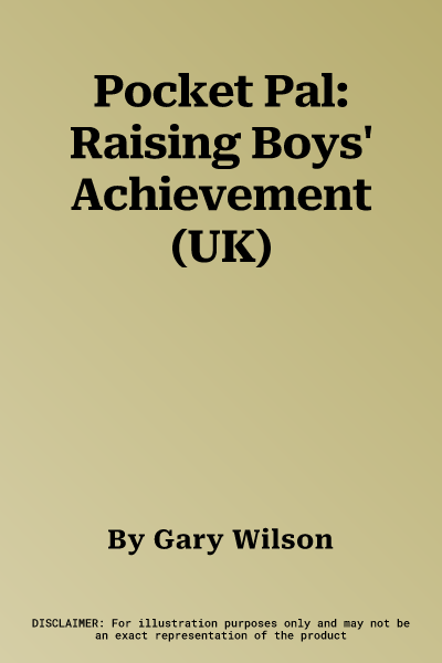 Pocket Pal: Raising Boys' Achievement (UK)