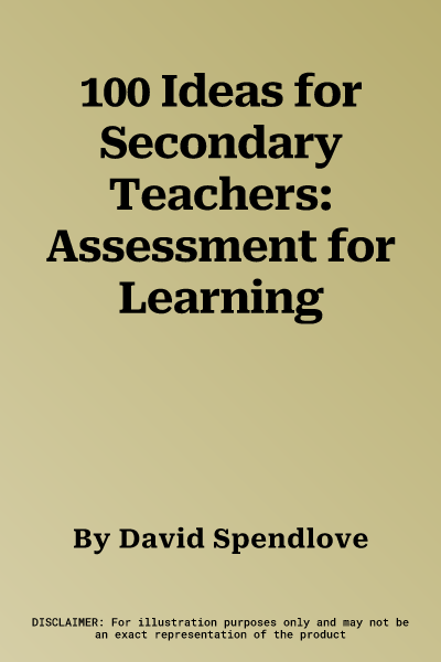 100 Ideas for Secondary Teachers: Assessment for Learning