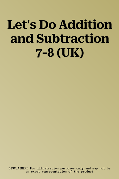 Let's Do Addition and Subtraction 7-8 (UK)