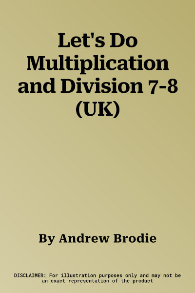 Let's Do Multiplication and Division 7-8 (UK)