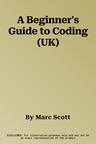 A Beginner's Guide to Coding (UK)