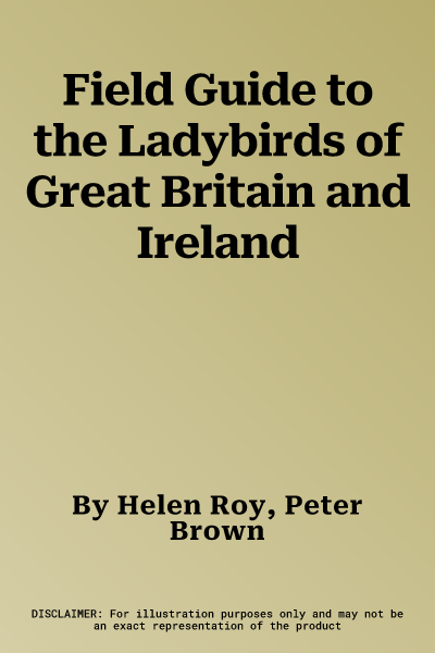 Field Guide to the Ladybirds of Great Britain and Ireland