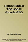 Roman Tales: The Goose Guards (UK)