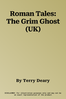 Roman Tales: The Grim Ghost (UK)