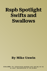 Rspb Spotlight Swifts and Swallows