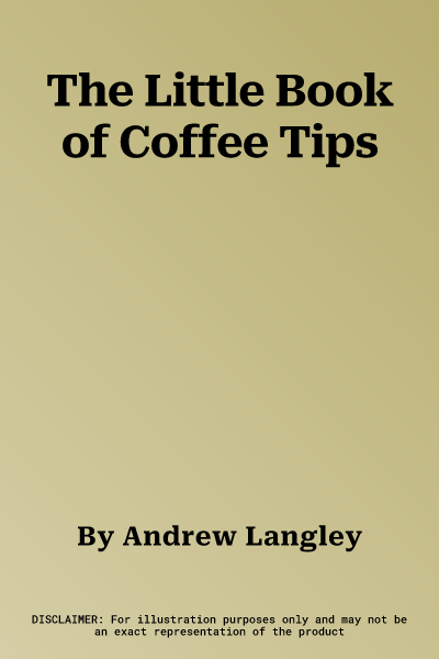 The Little Book of Coffee Tips