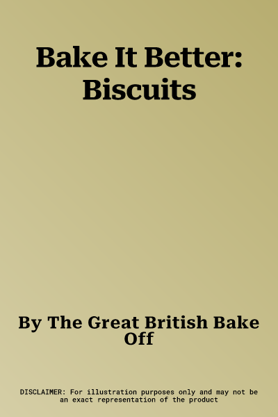 Bake It Better: Biscuits