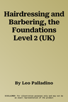 Hairdressing and Barbering, the Foundations Level 2 (UK)