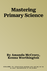 Mastering Primary Science