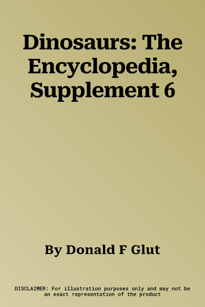 Dinosaurs: The Encyclopedia, Supplement 6