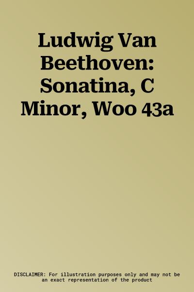 Ludwig Van Beethoven: Sonatina, C Minor, Woo 43a