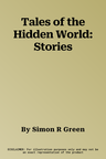 Tales of the Hidden World: Stories