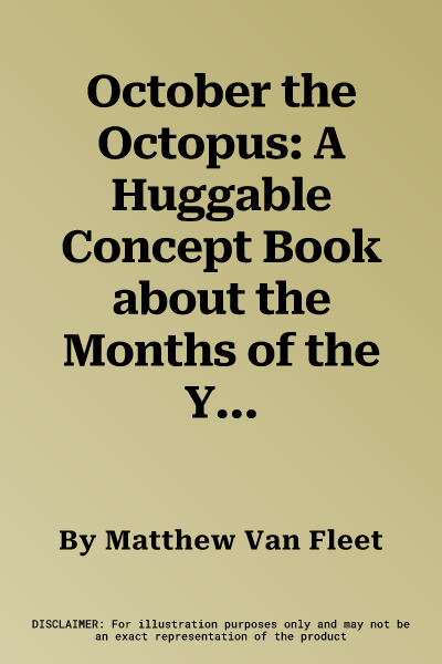 October the Octopus: A Huggable Concept Book about the Months of the Year