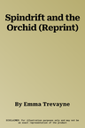 Spindrift and the Orchid (Reprint)