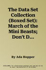 The Data Set Collection (Boxed Set): March of the Mini Beasts; Don't Disturb the Dinosaurs; The Sky Is Falling; Robots Rule the School