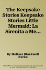 The Keepsake Stories Keepsake Stories Little Mermaid: La Sirenita a Menudo: La Sirenita a Menudo