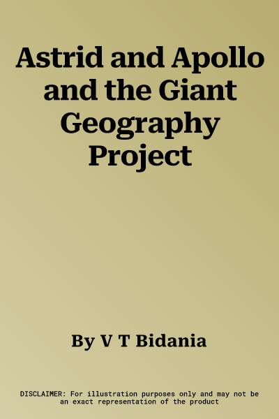 Astrid and Apollo and the Giant Geography Project