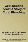 Zobi and the Zoox: A Story of Coral Bleaching